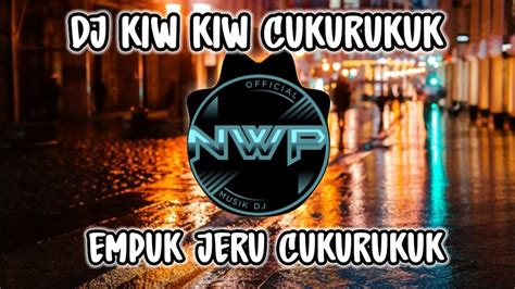 goceng kiu kiu|DJ KIW KIW CUKURUKUK REMIX FULL BASS X GOYANG .